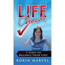 Life Check: 7 Steps to Balance Your Life!