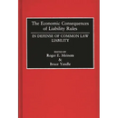 The Economic Consequences of Liability Rules: In Defense of Common Law Liability