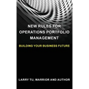 New Rules for Operations Portfolio Management: Building Your Business Future