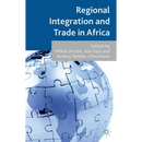 Regional Integration and Trade in Africa