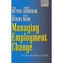 Managing Employment Change: The New Realities of Work