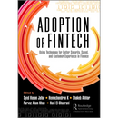 The Adoption of Fintech: Using Technology for Better Security, Speed, and Customer Experience in Finance