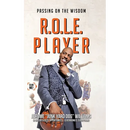 R.O.L.E. Player: Passing on the Wisdom