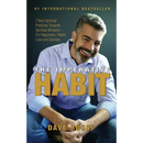 The Imperative Habit: 7 Non-Spiritual Practices Towards Spiritual Behavior - For Happiness, Health, Love and Success