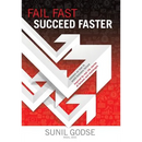 Fail Fast. Succeed Faster.