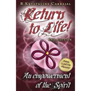 Return to Life: An Empowerment of the Spirit