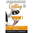 Getting to WOW!: Everybody WINS with 5 Star Service
