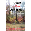 Quote the Best Out of You