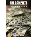 The Complete American Money System and Its Importance