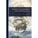 Marine Engineering and Shipping Age