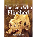The Lion Who Flinched: The Cub Who Would Be King