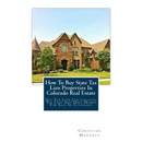 How To Buy State Tax Lien Properties In Colorado Real Estate: Get Tax Lien Certificates, Tax Lien And Deed Homes For Sale In Colorado