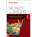 Money and Might: Along the Belt and Road Initiative