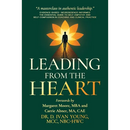 Leading from the Heart: The Essential Guide to Self-Empathy and Self-Compassion in Coaching and Clinical Practice