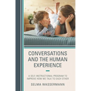 Conversations and the Human Experience: A Self-Instructional Program to Improve How We Talk to Each Other