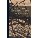 Soil Fertility and Permanent Agriculture