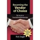 Becoming the Vendor of Choice: The Secrets to Powerful Retail Relationships