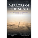 Mirrors of the Mind - Metaphoric Narratives in Healing