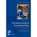 The Informal Sector in Francophone Africa: Firm Size, Productivity, and Institutions
