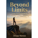 Beyond Limits: From Fear to Summits
