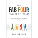 The Fab Four Pillars of Impact: Building Dynamic Teams the Beatles' Way