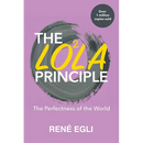 The LOLA Principle: The Perfectness of the World