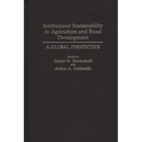 Institutional Sustainability in Agriculture and Rural Development: A Global Perspective