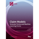 Claim Models: Granular Forms and Machine Learning Forms