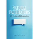 Natural Facilitators: A Key to Successful Organizations