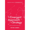 The Emergent Approach to Strategy: Adaptive Design & Execution