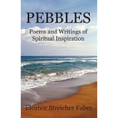 Pebbles: Poems and Writings of Spiritual Inspiration