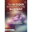 The AI Cloud Infrastructure Blueprint: Practical Designs and Configurations for Scalable AI