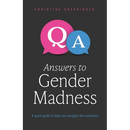 Answers to Gender Madness: A Quick Guide to Help You Navigate the Confusion