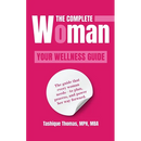The Complete Woman: Your Wellness Guide