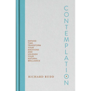 Contemplation: Expand Time, Transform Your Emotions and Unleash Your Natural Brilliance