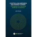Controlling Mergers and Market Power: A Program for Reviving Antitrust in America