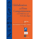 Globalization and Firm Competitiveness in the Middle East and North Africa Region