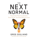 The Next Normal: Transform Your Leadership, Your Team, and Your Organization