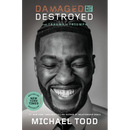 Damaged but Not Destroyed: From Trauma to Triumph
