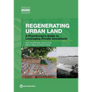 Regenerating Urban Land: A Practitioner's Guide to Leveraging Private Investment