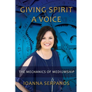 Giving Spirit A Voice: The Mechanics of Mediumship