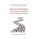 Human Resource to Human Capital: The Essence of Population Management