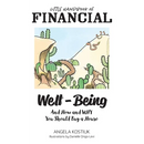 Little Handbook of Financial Well-Being: And How and Why You Should Buy a House