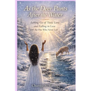 As the Deer Pants After the Water: Letting Go of Toxic Love and Falling in Love with the One Who Never Left