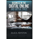 Business in the Digital, Online and Virtual Space