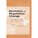 Dynamics of Regulatory Change: How Globalization Affects National Regulatory Policies