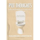 Pot Thoughts: The Breakdown Edition