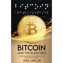 Bitcoin and the Blind Men: A Practical Guide to Investing in the Most Divisive Asset