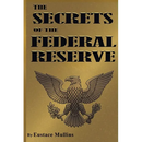 The Secrets of the Federal Reserve