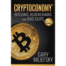 Cryptoconomy: Bitcoins, Blockchains & Bad Guys